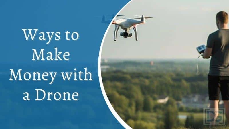 how to make money with a drone